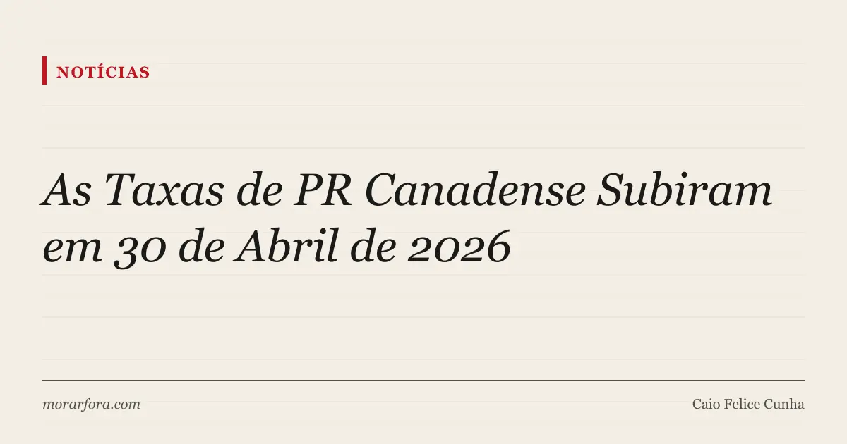 Capa editorial: aumento das taxas de residência permanente do Canadá em 2026