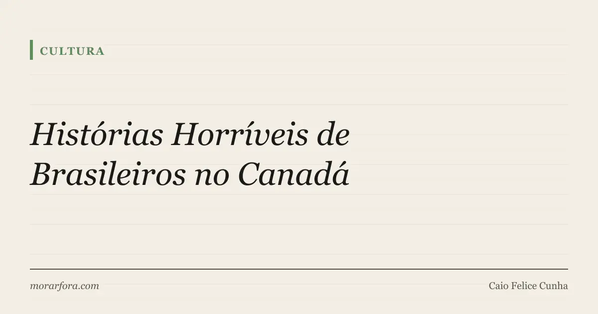 Capa editorial: relatos difíceis de brasileiros que imigraram para o Canadá