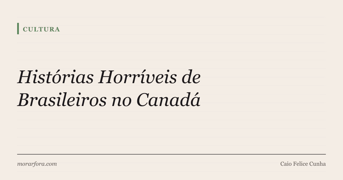 Capa editorial: relatos difíceis de brasileiros que imigraram para o Canadá