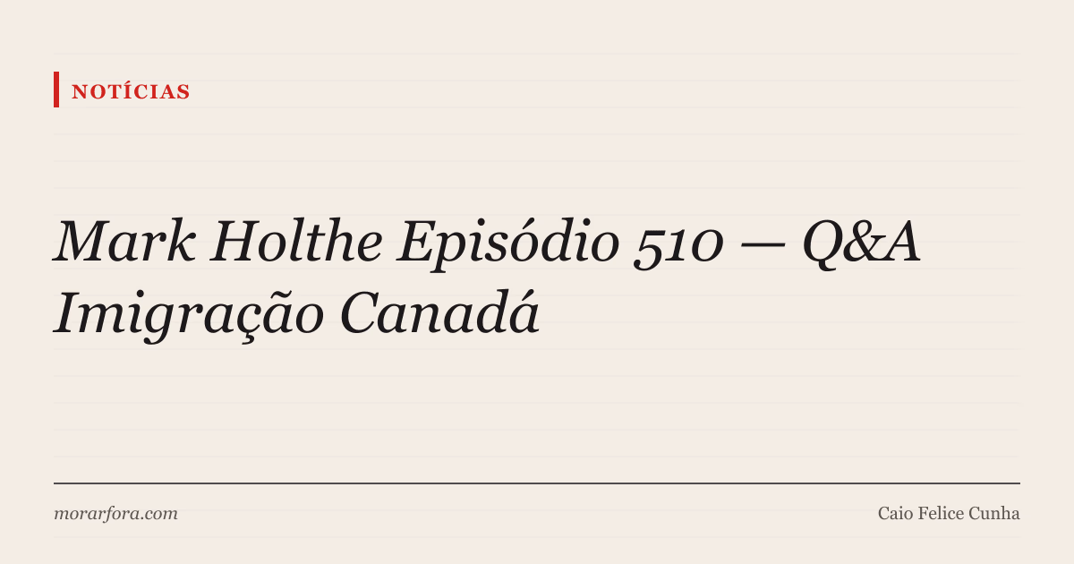 Capa editorial: análise do Episódio 510 do canal Canadian Immigration Institute sobre imigração canadense em 2026