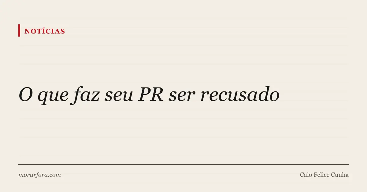 Editorial cover: the main reasons Canadian PR gets refused for Brazilians